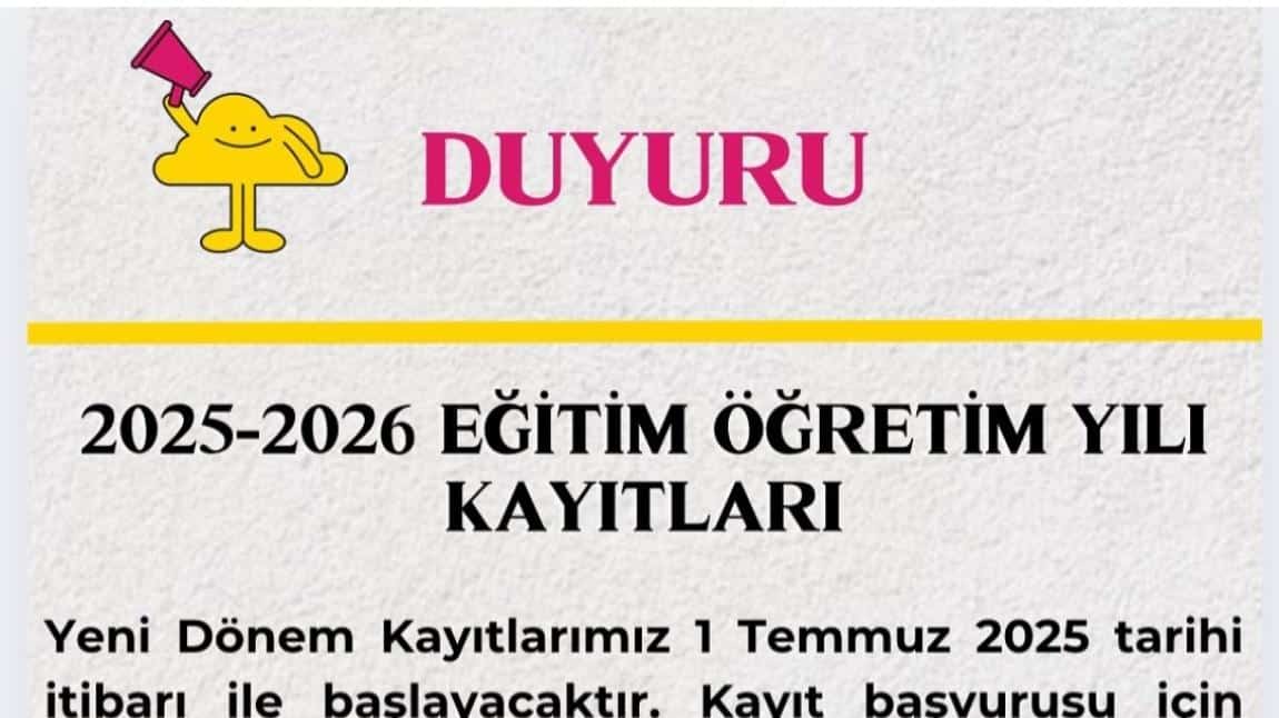 2025-2026 Eğitim Öğretim Yili Kayıtları 1  Temmuz Salı Günü başlıyor. 